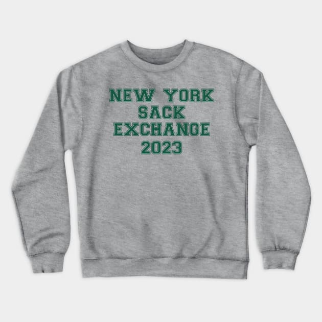 New York Sack Exchange NY Jets 2023 Crewneck Sweatshirt by Sleepless in NY